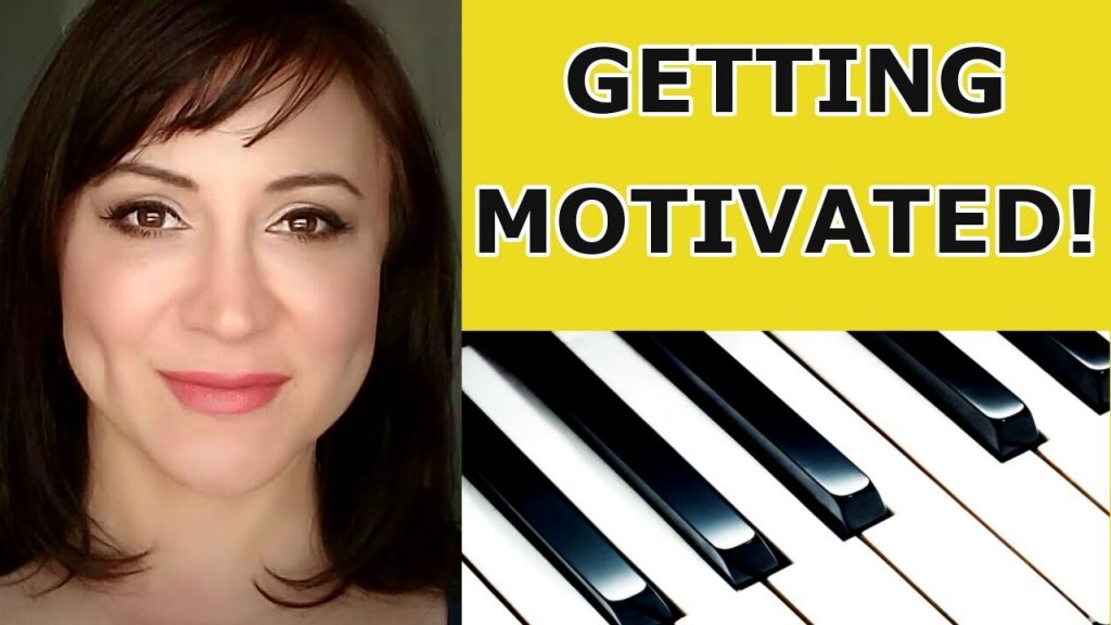 how to get motivated to practice piano